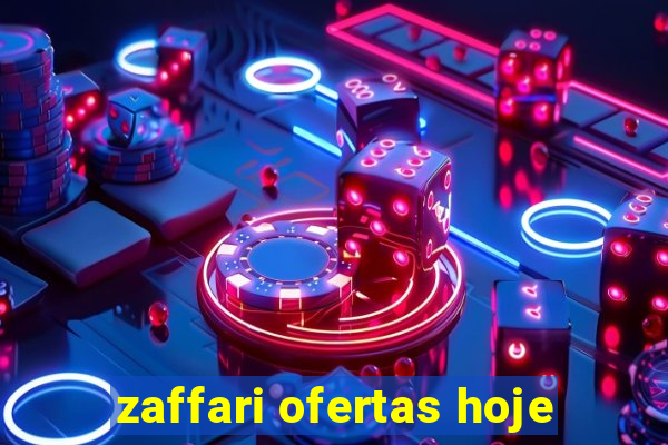 zaffari ofertas hoje