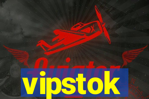 vipstok