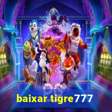 baixar tigre777