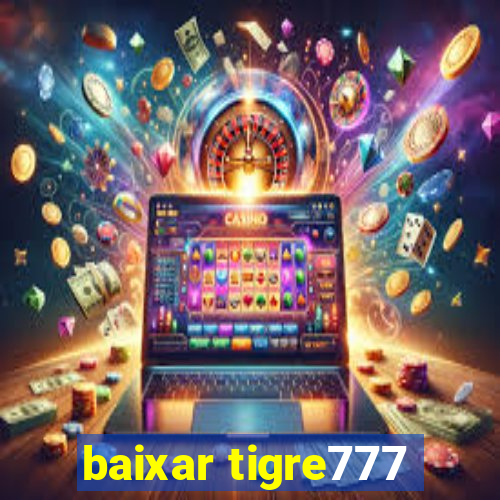 baixar tigre777