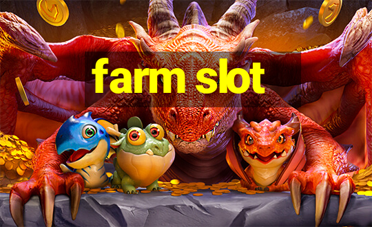 farm slot