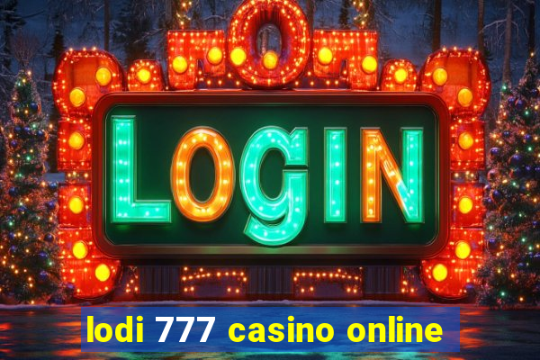 lodi 777 casino online