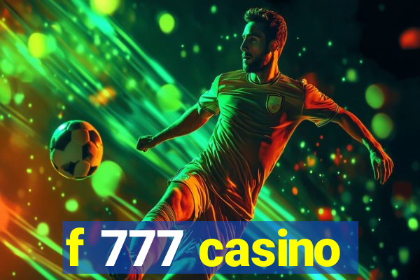 f 777 casino