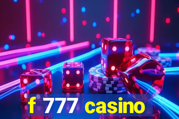 f 777 casino