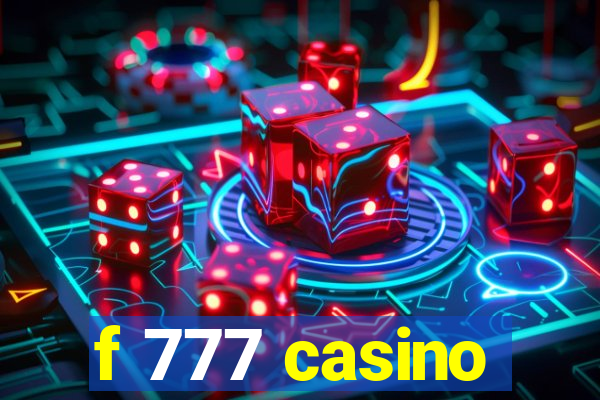 f 777 casino