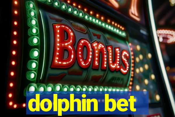 dolphin bet