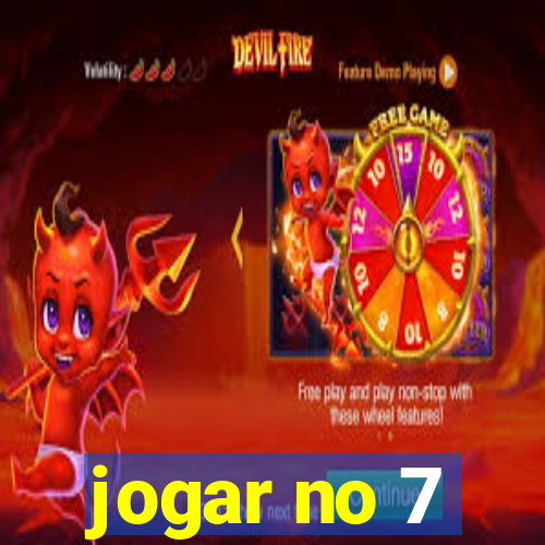 jogar no 7