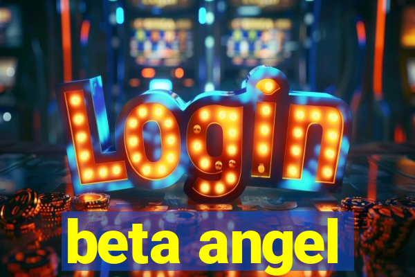 beta angel