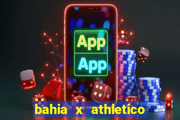 bahia x athletico pr ao vivo