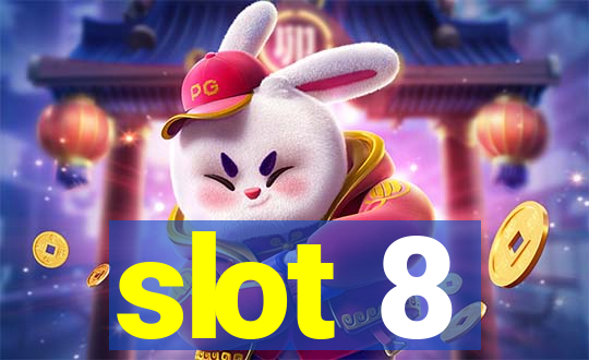 slot 8