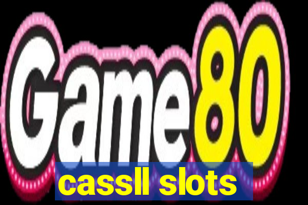 cassll slots