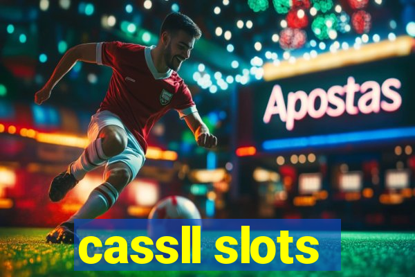 cassll slots