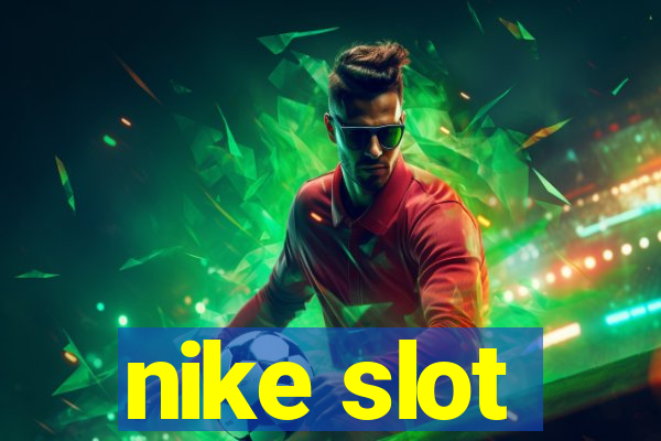 nike slot