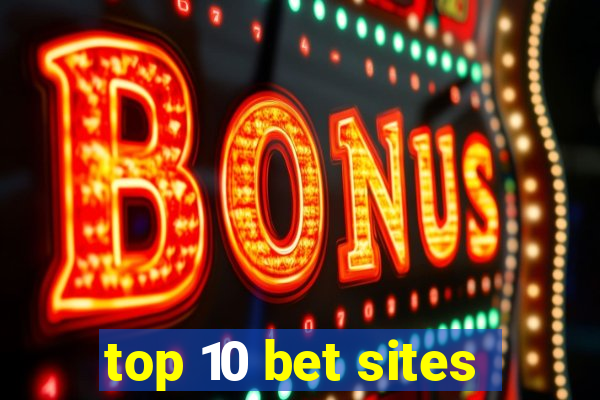 top 10 bet sites