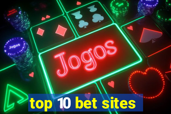 top 10 bet sites