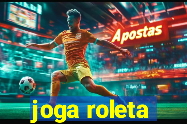 joga roleta