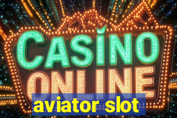 aviator slot