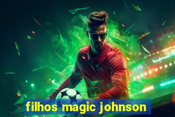 filhos magic johnson