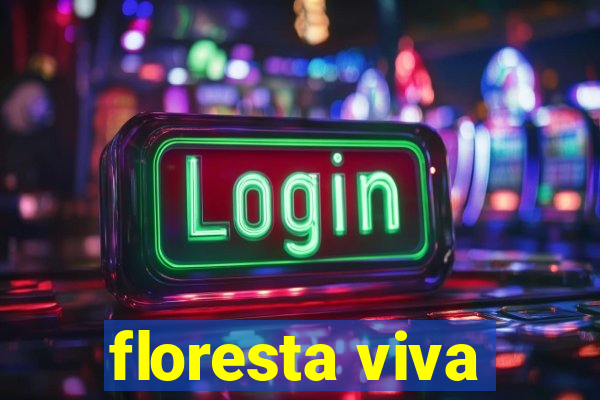 floresta viva