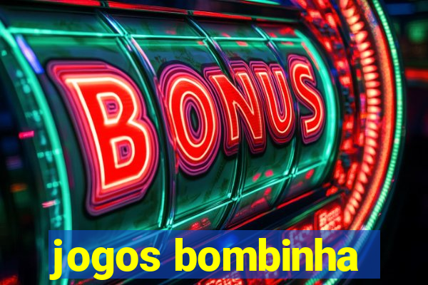 jogos bombinha