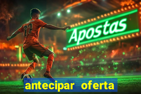 antecipar oferta tim beta