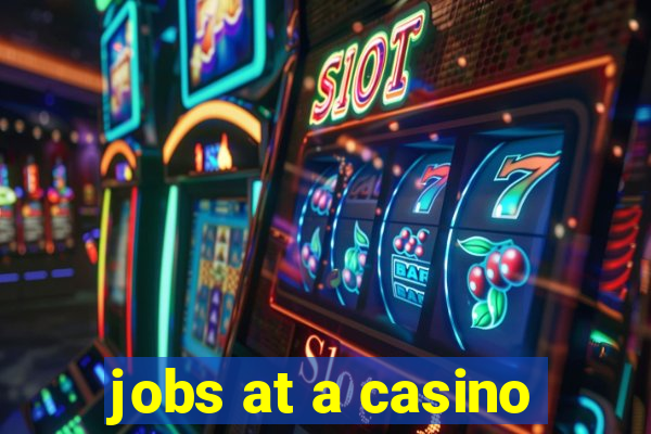 jobs at a casino