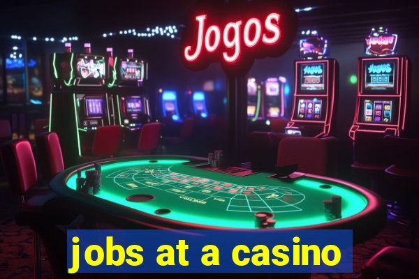 jobs at a casino