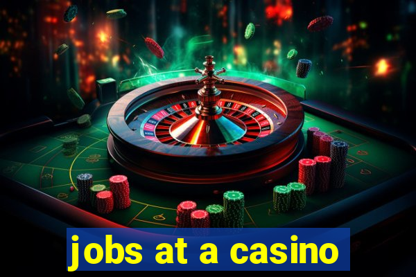 jobs at a casino