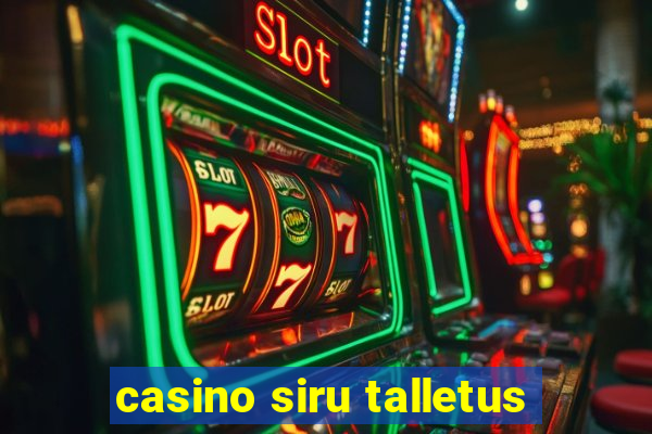 casino siru talletus