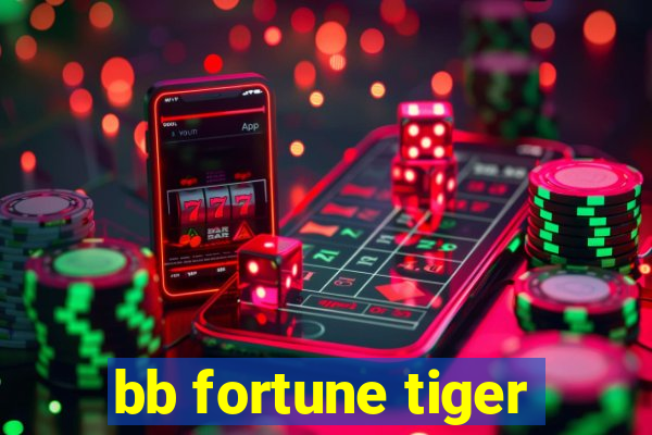 bb fortune tiger