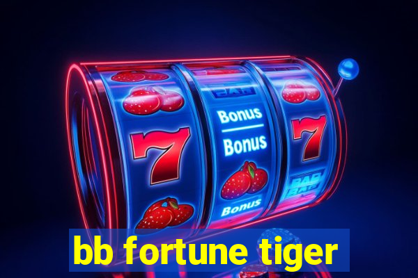 bb fortune tiger