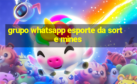 grupo whatsapp esporte da sorte mines