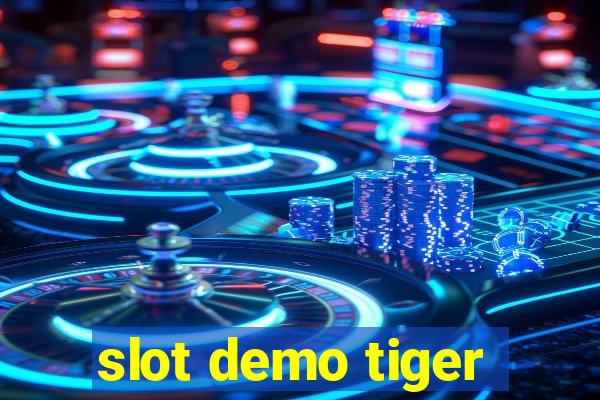 slot demo tiger