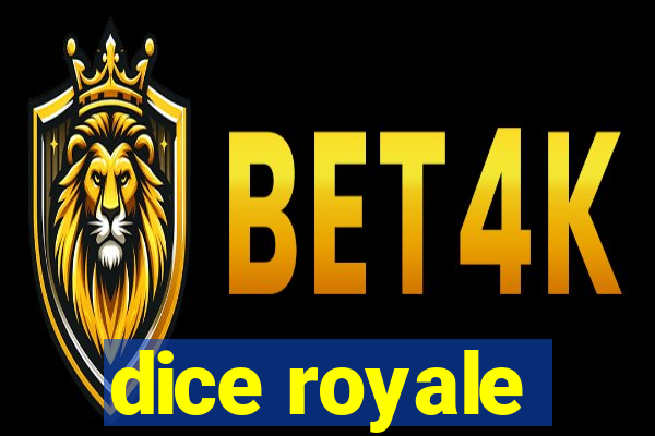 dice royale