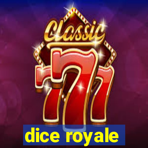 dice royale