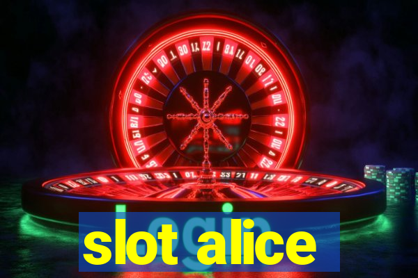 slot alice