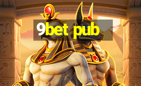 9bet pub