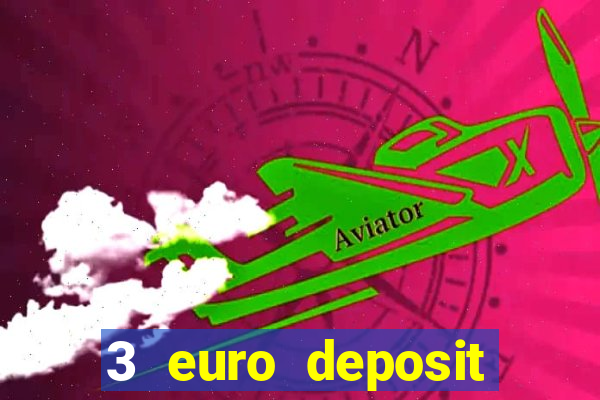 3 euro deposit casino ireland