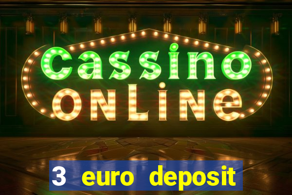 3 euro deposit casino ireland