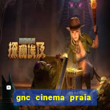 gnc cinema praia de belas