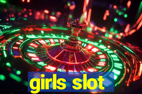 girls slot