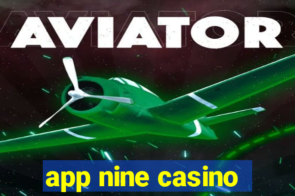 app nine casino