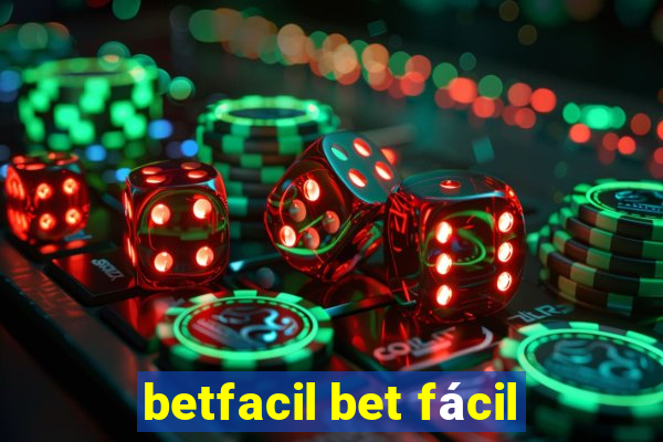 betfacil bet fácil