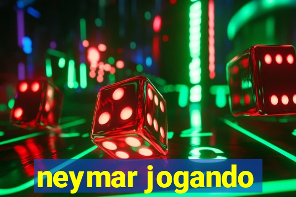 neymar jogando