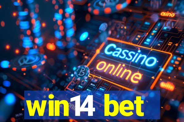 win14 bet