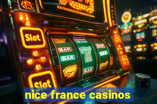 nice france casinos