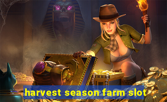 harvest season farm slot