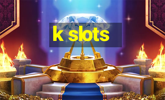 k slots