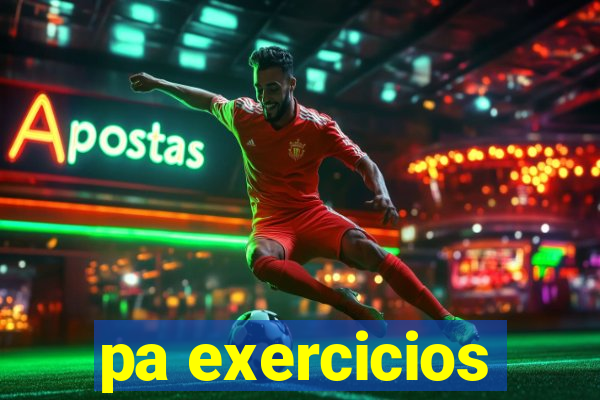 pa exercicios