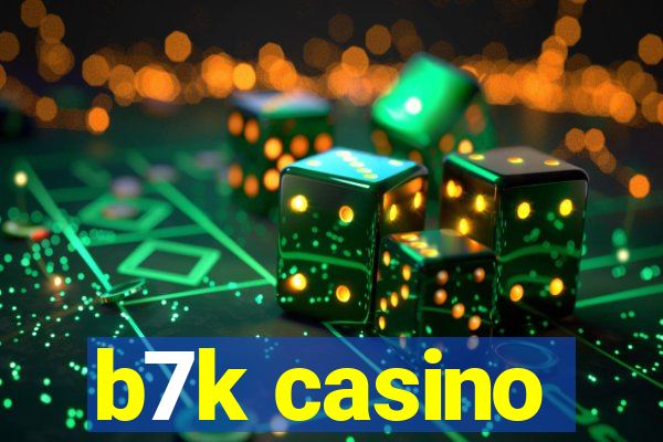 b7k casino